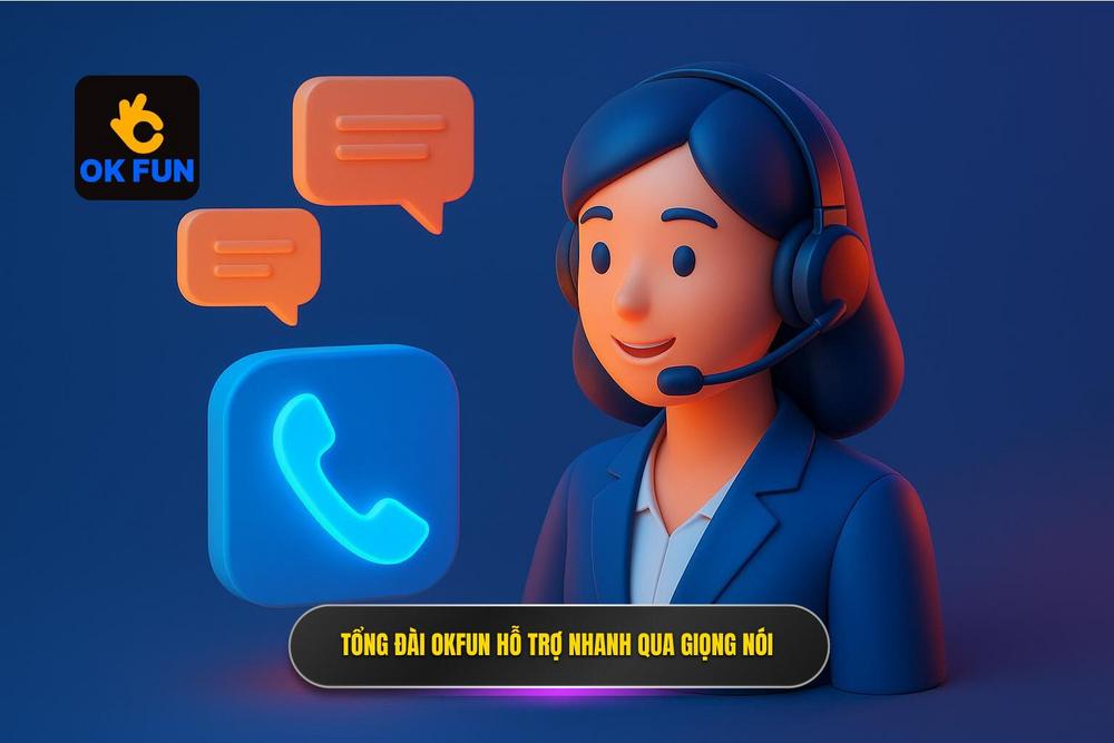 2.tổng đài Okfun Giải Pháp Hỗ Trợ Tức Thì Qua Giọng Nói