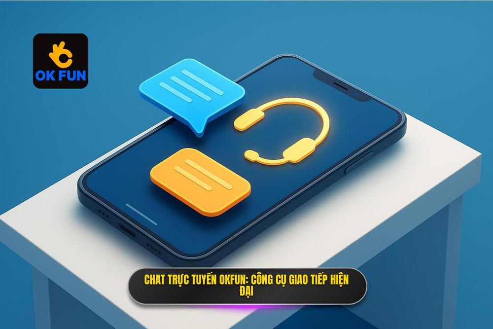 3.chat Trực Tuyến Okfun Công Cụ Giao Tiếp Hiện đại Và Hiệu Quả