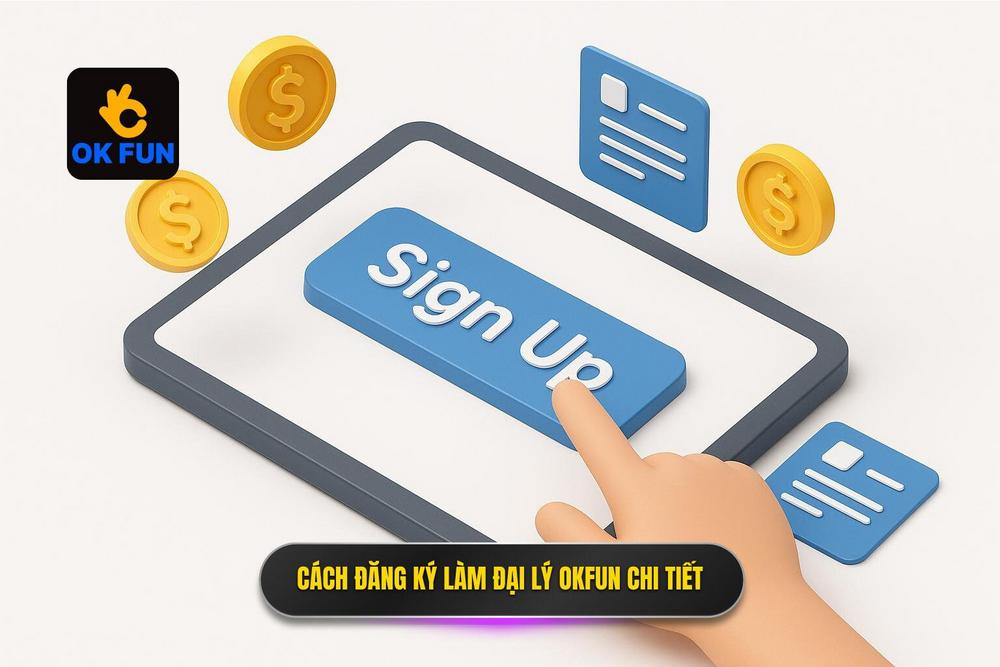 3.hướng Dẫn Cách Làm đại Lý Okfun Chi Tiết Cho Người Mới